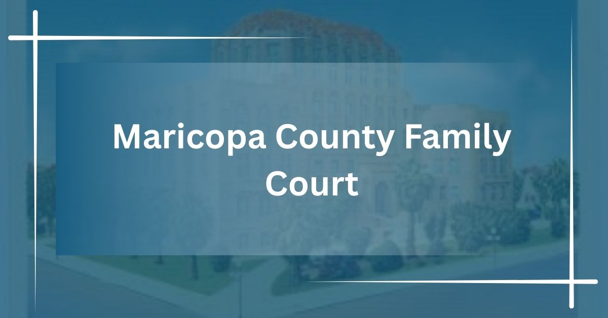 Maricopa County Family Court
